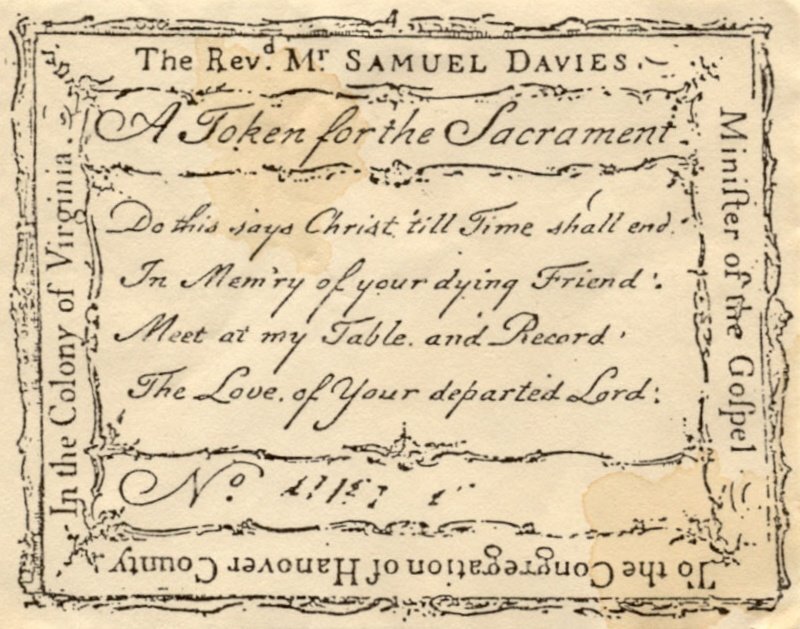 Samuel Davies’ paper communion token used at the Polegreen Church, Hanover, Virginia. Source: Presbyterian Historical Society, Philadelphia, Pennsylvania, and Union Seminary, Richmond, Virginia.